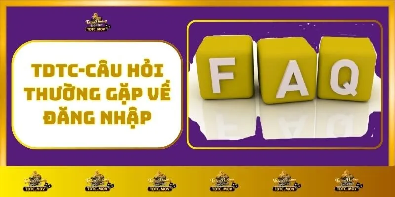 Đăng Nhập TDTC Mới Nhất – Đảm Bảo Trải Nghiệm Mượt Mà 4 TDTC - Câu Hỏi Thường Gặp Về Đăng Nhập